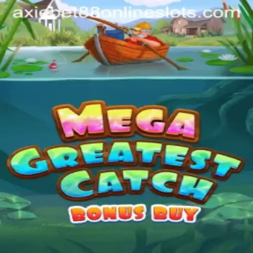 Discover the Exciting World of MegaGreatestCatchBonusBuy with Axiebet88